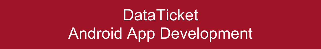 Data Ticket Android App Development